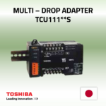 MULTI - DROP ADAPTER   - TCU111**S - TOSHIBA